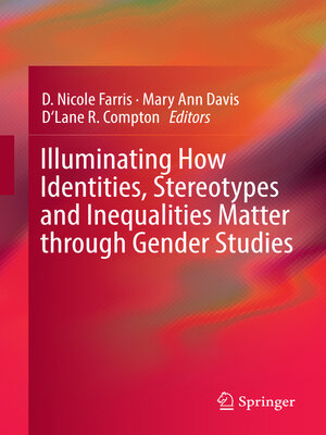 cover image of Illuminating How Identities, Stereotypes and Inequalities Matter through Gender Studies